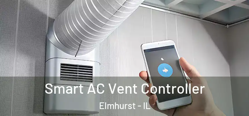Smart AC Vent Controller Elmhurst - IL